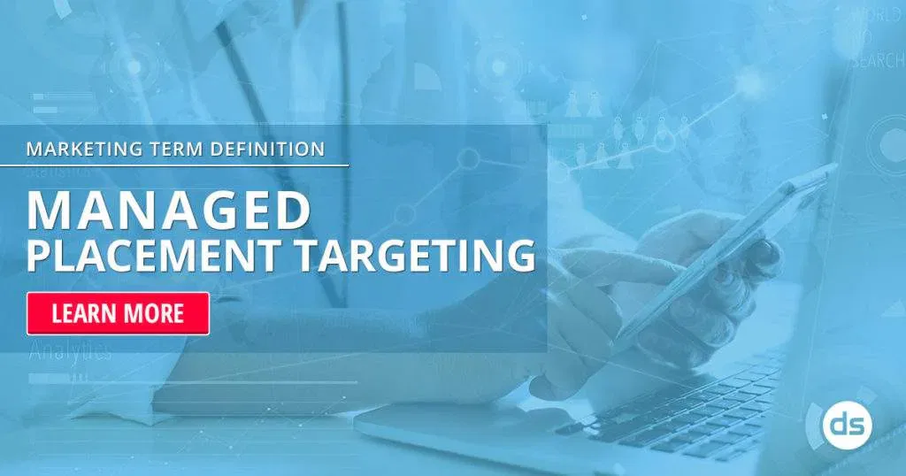 Digital marketing concept focused on managed placement targeting, featuring an overlay of text and a person working on a laptop in the background.