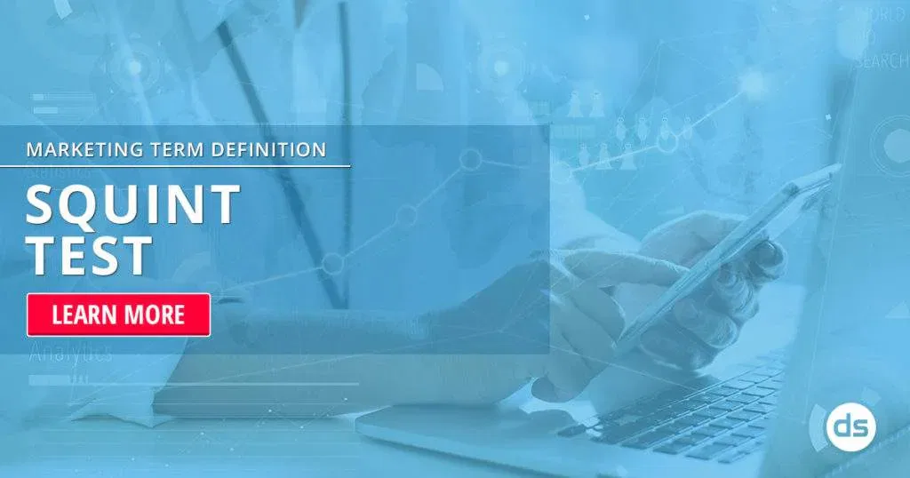 A person using a smartphone with a laptop in the background and an overlay text about The Squint Test - a marketing term definition.