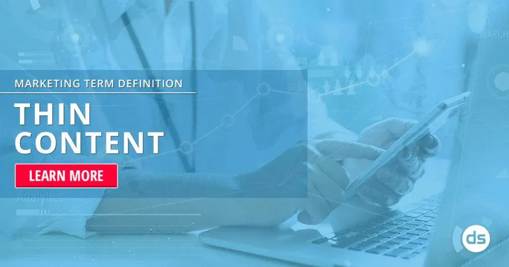 Exploring the concept of 'Thin Content' in digital marketing, with a call to action to learn more.