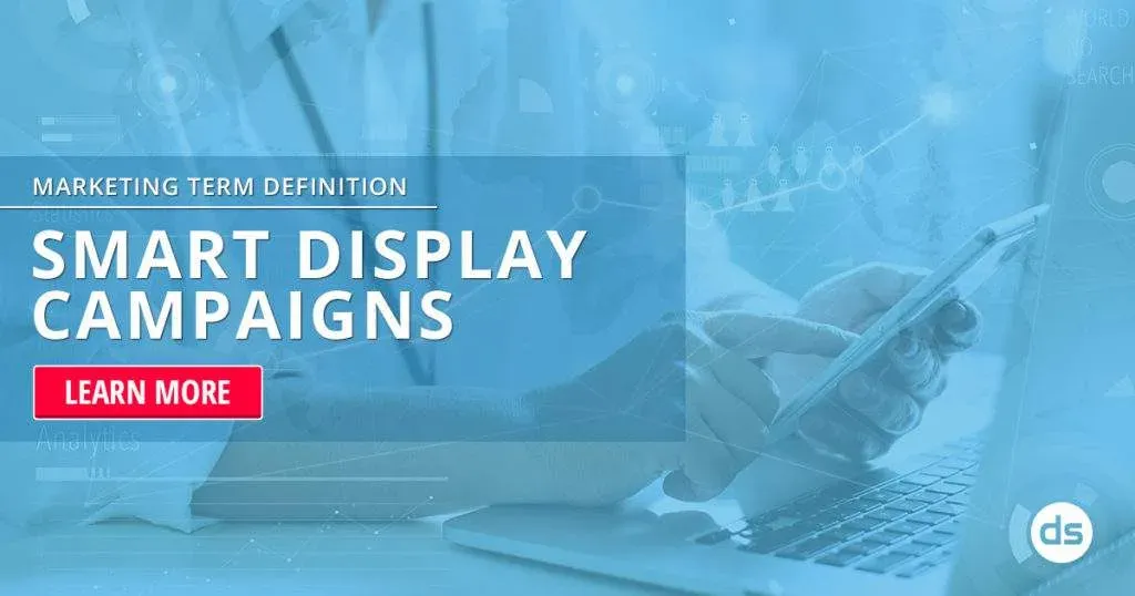 Promotional graphic for learning about Smart Display Campaigns, featuring an image of a person using a laptop with marketing analytics in the background.