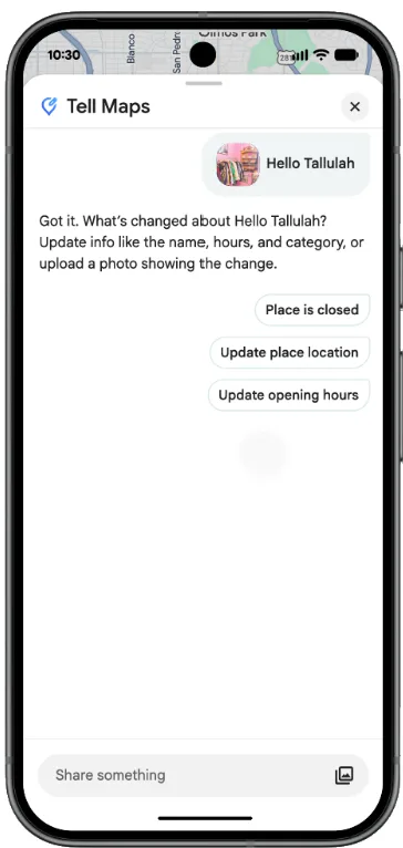 Tell Maps chat inside Google Maps asking what changed about a business, with buttons to mark the place closed, update its location, or update opening hours